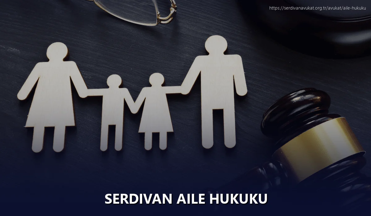 Serdivan Aile Hukuku