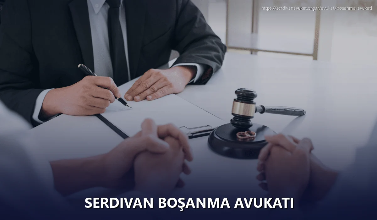 Serdivan Boşanma Avukatı