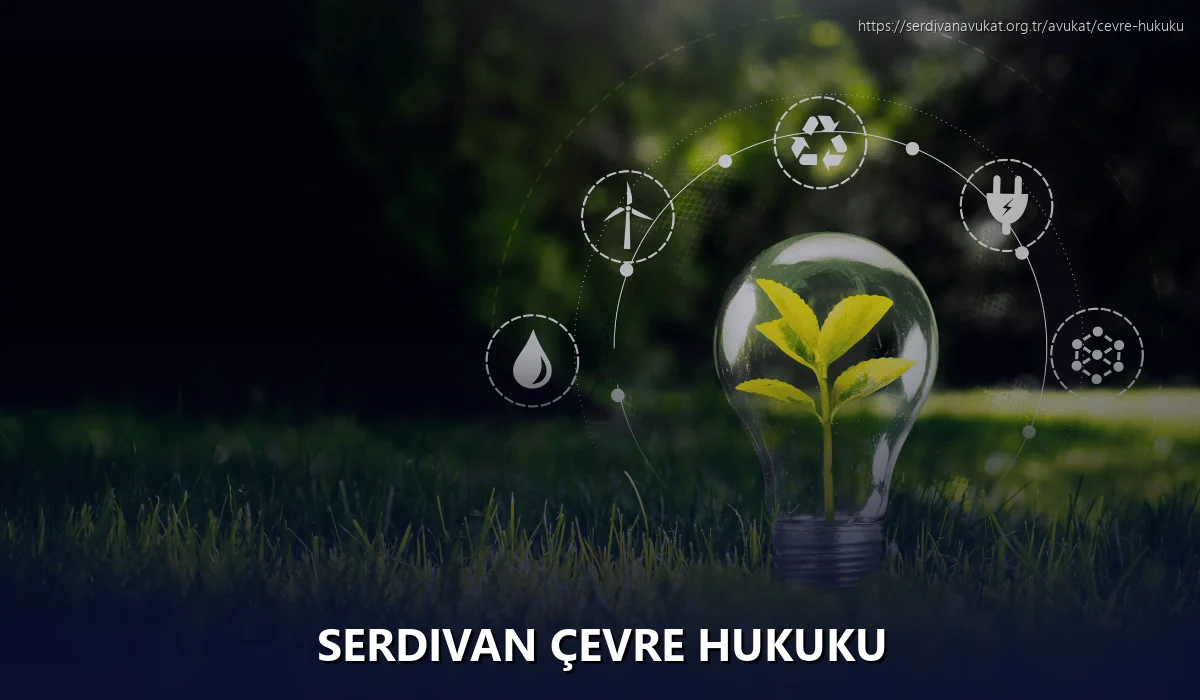 Serdivan Çevre Hukuku